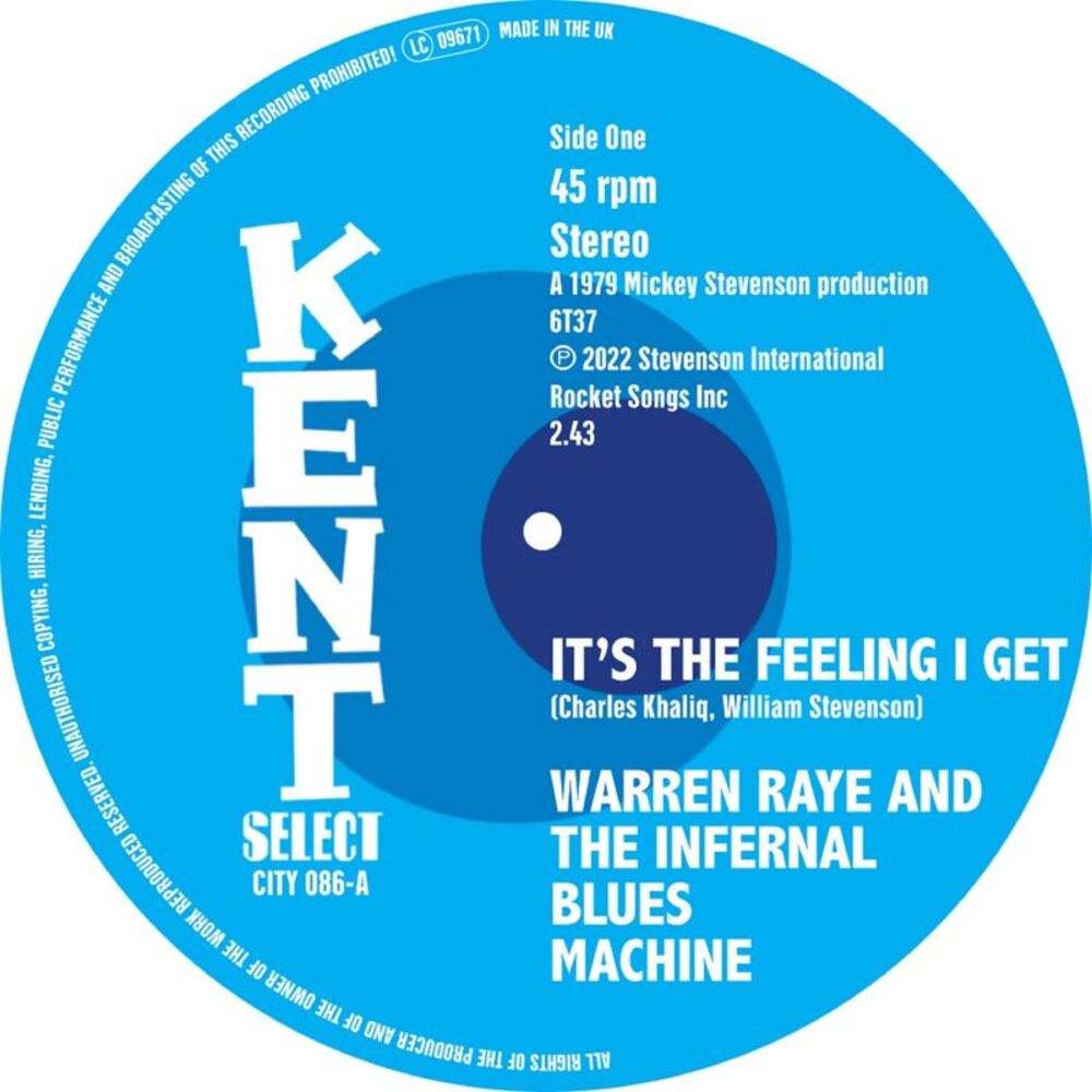 Raye,Warren & The Infernal Blues Machine - It's The Feeling I Get / I Can'T Turn